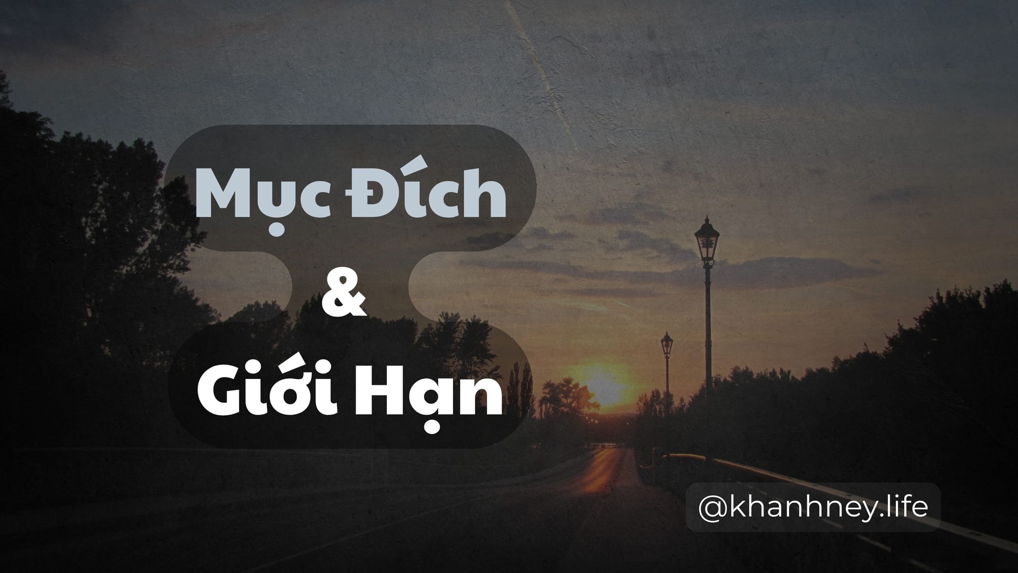 Mục đích là giới hạn?